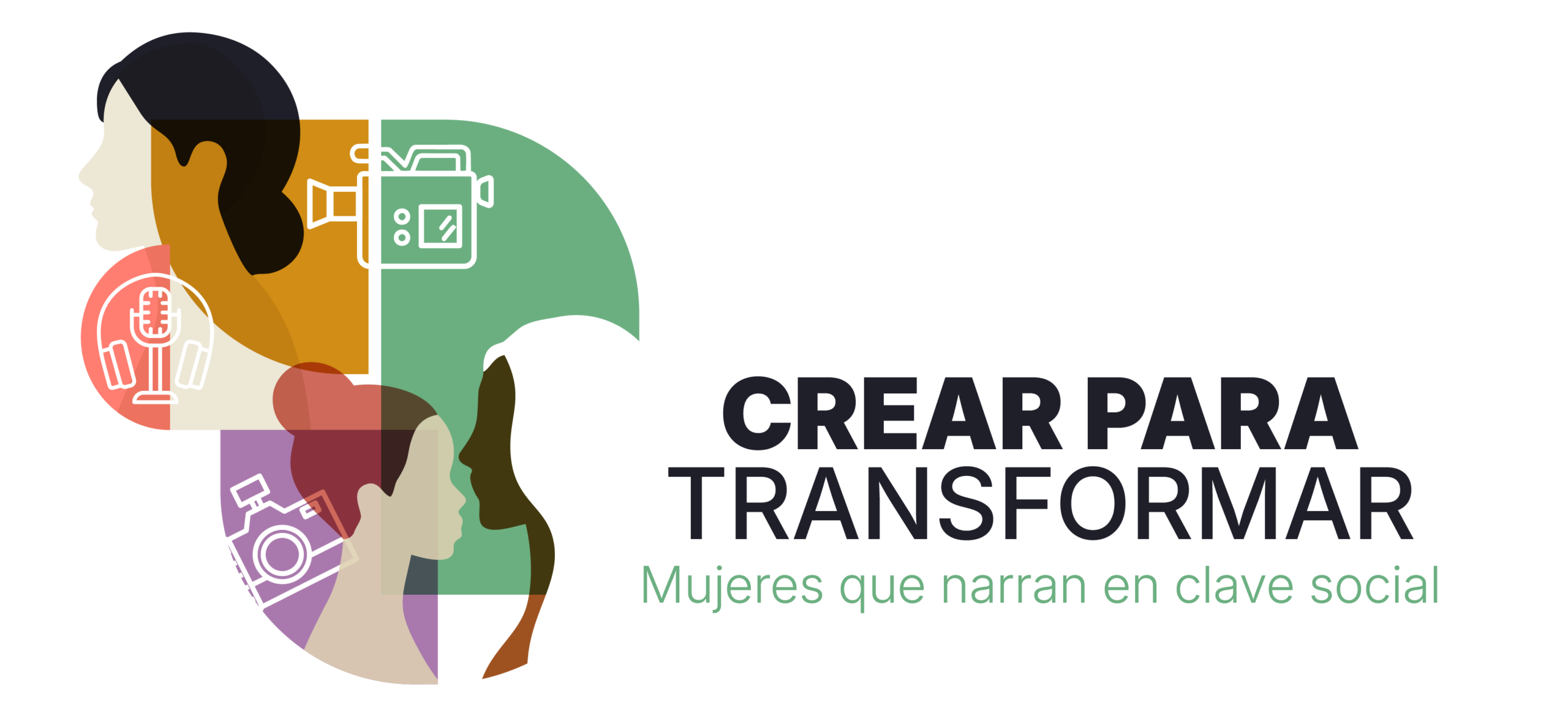 Crear Para Transformar. Un proyecto de mujeres que narran en clave social